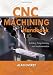 CNC Machining Handbook: Building, Programming, and Implementation