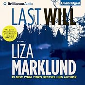 Last Will: Annika Bengtzon, Book 6 | [Liza Marklund, Neil Smith (translator)]