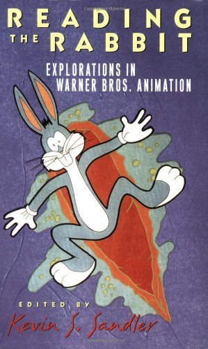 Reading the Rabbit: Explorations in Warner Bros. Animation