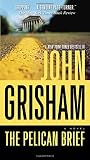 The Pelican Brief: A Novel