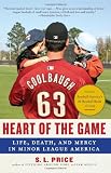 Heart of the Game: Life, Death, and Mercy in Minor League America