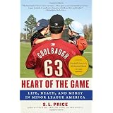 Heart of the Game: Life, Death, and Mercy in Minor League America