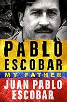 Pablo Escobar: My Father Pablo Escobar: My Father