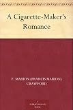 A Cigarette-Makers Romance