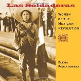 Las Soldaderas: Women of the Mexican Revolution