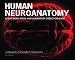 Human
Neuroanatomy:
A
Text,
Brain
Atlas,
and
Laboratory
Dissection
Guide