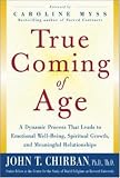 True Coming of Age : A dynamic process that leads to emotional stability, spiritual growth, and meaningful relationships