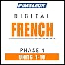 French Phase 4, Units 1-10: Learn to Speak and Understand French with Pimsleur Language Programs