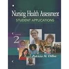 Click here to buy Nursing Health Assessment: Student Applications by Patricia M. Dillon.