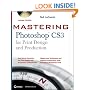 Mastering Photoshop CS3 for Print Design and Production