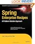 Spring Enterprise Recipes: A Problem-Solution Approach