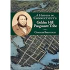 Click here to buy A History of Connecticut's Golden Hill Paugussett Tribe by  Charles Brilvitch.