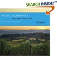 Pacific Northwest: The Ultimate Winery Guide: Oregon, Washington, and British Columbia