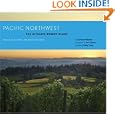 Pacific Northwest: The Ultimate Winery Guide: Oregon, Washington, and British Columbia