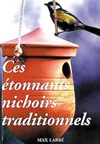 Ces Etonnants Nichoirs Traditionnels