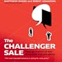 The Challenger Sale: Taking Control of the Customer Conversation