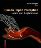 Human Haptic Perception: Basics and Applications