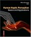 Human Haptic Perception: Basics and Applications