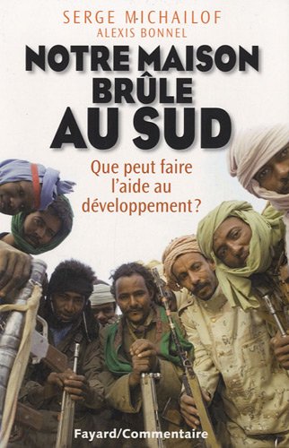 Notre maison brûle au sud: Que peut faire l'aide au développement ?