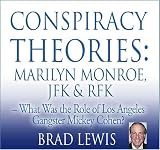Conspiracy Theories: Marilyn Monroe, JFK & RFK - What was the Role of Los Angeles Gangster Mickey Cohen?
