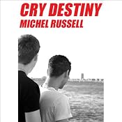 Cry Destiny | [Michel Russell]