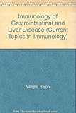 Immunology of gastrointestinal and liver disease