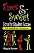 Short & Sweet Skits for Student Actors: 55 Sketches for Teens
