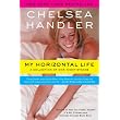 My Horizontal Life: A Collection of One-Night Stands ~ Chelsea Handler