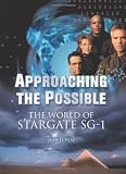Approaching the Possible: The World of Stargate SG-1