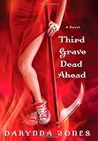 Click here to read the review of Third Grave Dead Ahead by Darynda Jones