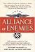 Alliance of Enemies: The Untold Story of the Secret American and German Collaboration to End World War II