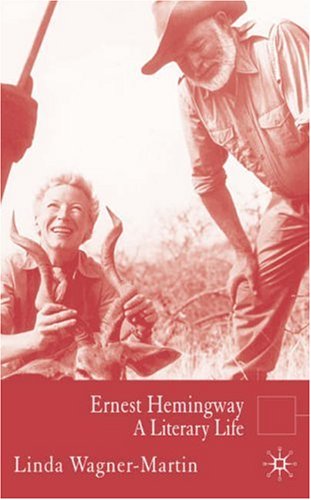 Ernest Hemingway: A Literary Life (Literary Lives)