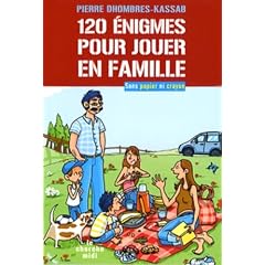 120 Enigmes pour jouer en famille