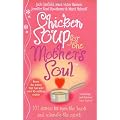Chicken Soup for the Mother's Soul