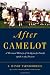 After Camelot: A Personal History of the Kennedy Family - 1968 to the Present