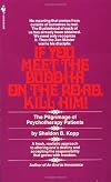 If You Meet the Buddha on the Road, Kill Him!