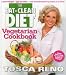 Books : The Eat-Clean Diet Vegetarian Cookbook: Lose Weight and Get Healthy - One Mouthwatering, Meal a a Time! [Paperback]