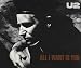 U2 - All I Want Is You