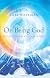 On Being God: Beyond Your Life's Purpose