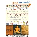 Hieroglyphen: Schreiben und Lesen wie die Pharaonen