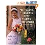 Professional Techniques for the Wedding Photographer: A Complete Guide to Lighting, Posing and Taking Photographs That Sell (Photography for All Levels: Advanced)
