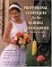 Professional Techniques for the Wedding Photographer: A Complete Guide to Lighting, Posing and Taking Photographs That Sell (Photography for All Levels: Advanced)