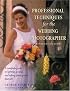 Professional Techniques for the Wedding Photographer: A Complete Guide to Lighting, Posing and Taking Photographs That Sell (Photography for All Levels: Advanced)