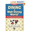 Dining at Walt Disney World: The Definitive Guide