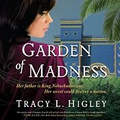 Garden of Madness | [Tracy L. Higley]