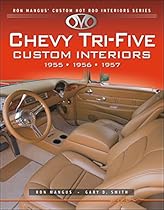 Chevy Tri-Five Custom Interiors (Ron Mangus' Custom Hot Rod Interiors) Chevy Tri-Five Custom Interiors (Ron Mangus' Custom Hot Rod Interiors)