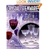 Crystal Stemware Identification Guide by Bob Page and Dale Frederiksen