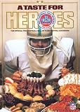 A Taste For Heroes: The Official Pro Football Hall of Fame Festival Cookbook A Taste For Heroes: The Official Pro Football Hall of Fame Festival Cookbook