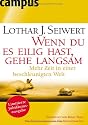 Wenn du es eilig hast, gehe langsam (Sonderausgabe): Mehr Zeit in einer beschleunigten Welt