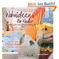 Wohnideen f�r Kinder. Von der Geburt bis zum Schulbeginn